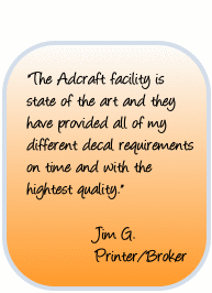 Adcraft Testimonial from Jim G, Printer Broker